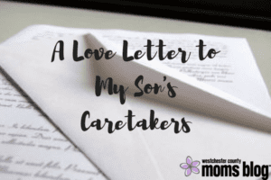a-love-letter-to-my-sons-caretakers