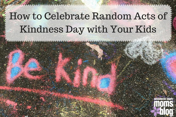 How to Celebrate Random Acts of Kindness Day with your kids