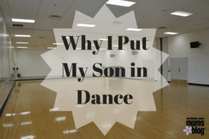 Why I Put My Son in Dance