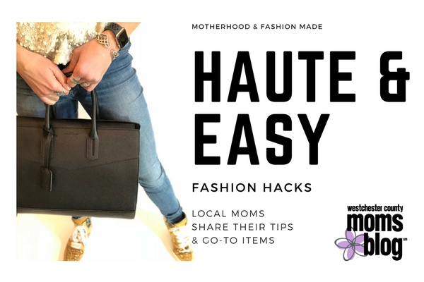Westchester County Moms Blog, fashion hacks