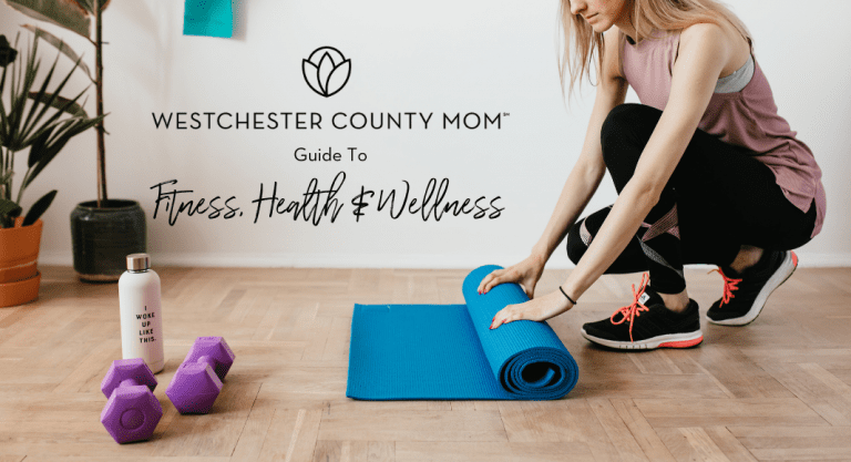 A Guide to Fitness, Health & Wellness in Westchester County