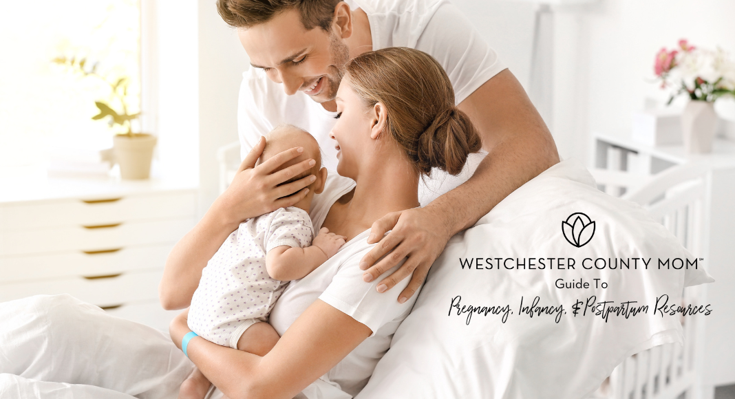 Pregnancy, infancy, and postpartum resources. in Westchester County.