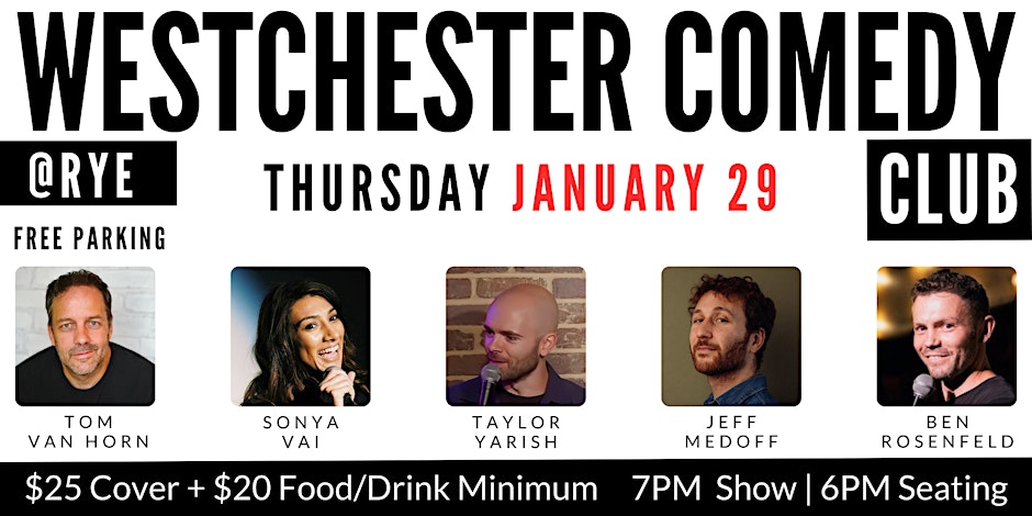Westchester Comedy Club @ Rye: Tom Van Horn, Tayler Yarish & friends